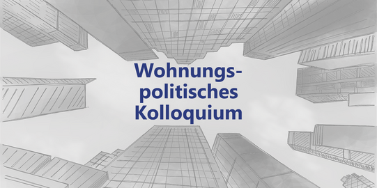Wohnungspolitisches Kolloquium Listenelement Thumbnail Wohnungspolitisches Kolloquium Listenelement Thumbnail